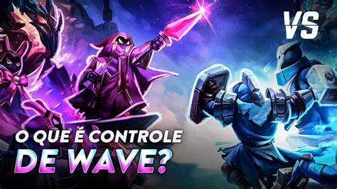 APRENDA A CONTROLAR AS WAVES NO LEAGUE OF LEGENDS Versus Esports