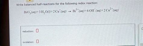 Solved Write Balanced Half Reactions For The Following Redox Reaction