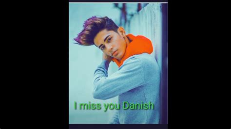 Danish Bhai Miss You Danish Bhai Miss You Youtube