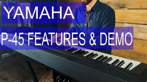 Yamaha P45 Features Store | cityofclovis.org