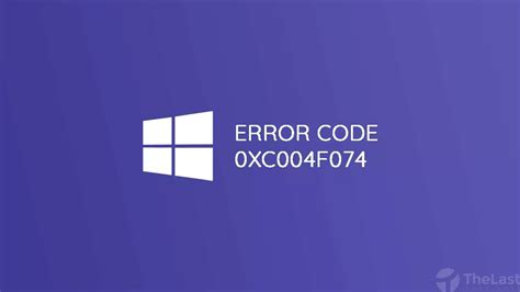 8 Cara Mengatasi Error Code 0XC004F074 Di Windows 10