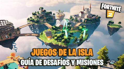 Juegos De La Isla En Fortnite Guía De Desafíos Y Misiones Y Todas Las Recompensas Meristation