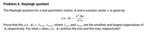 Problem 4. Rayleigh quotient = The Rayleigh quotient | Chegg.com