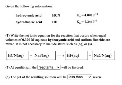 Given The Following Information Hydrocyanic Acid Hcn K 40x10 10 72x10 Hydrolluoric Acid Hf Write