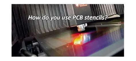 The Role Of PCB Stencil In Electronics Manufacturing Mainpcba One