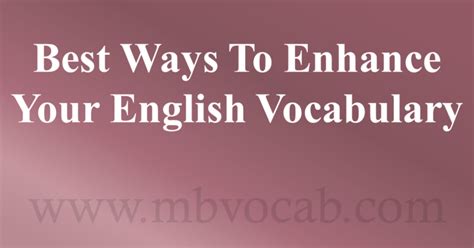 Best Ways To Enhance Your English Vocabulary Vocab