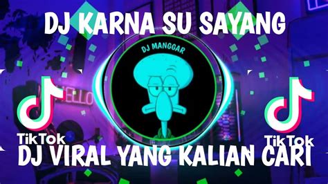 Dj Karna Su Sayang By Mocil Fvnky Aku Tetap Cinta Walau Tak Bersuara