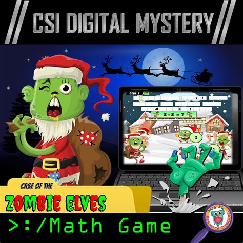 Csi Digital Math Mystery Game The Case Of The Zombie Elves Division