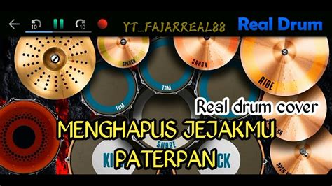 MENGHAPUS JEJAKMU PATERPAN REAL DRUM COVER Semoga Terhibur YouTube