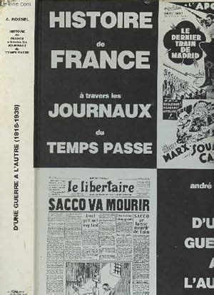 Histoire De France Travers Les Journaux Du Temps Pass D Une Guerre