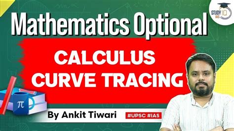 Mathematics Optional For UPSC CSE Calculus Curve Tracing Ankit