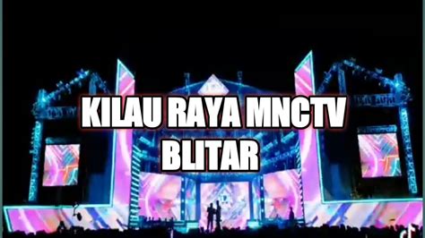 Check Sound KILAU RAYA MNCTV KOTA BLITAR YouTube