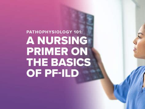 Pathophysiology 101: A Nursing Primer on the Basics of PF-ILD ...