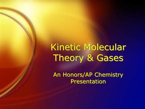 Ppt Kinetic Molecular Theory And Gases Powerpoint Presentation Id3326496