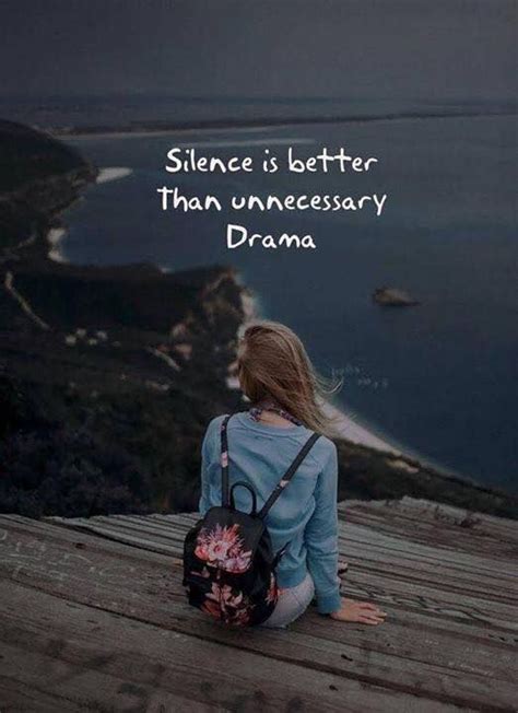 Silence Is Better Than Unnecessary Drama Silence Is Better Life Is