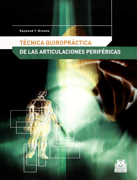Tecnica Quiropractica De Las Articulaciones Perifericas