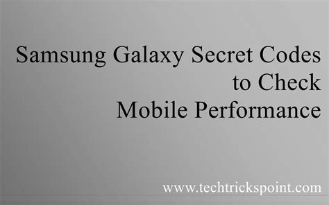 Top Samsung Galaxy Secret Codes To Check Mobile Performance