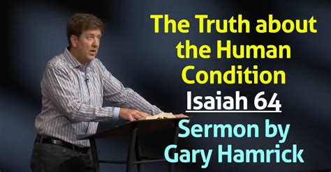 Gary Hamrick Watch Sermon The Truth About The Human Condition