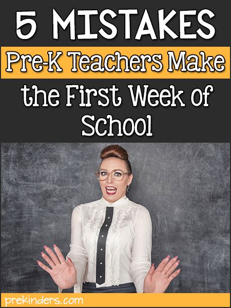 5 Mistakes Teachers Make The 1st Week Of School Prekinders