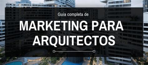 MARKETING DIGITAL ARQUITECTOS Guía completa desde cero