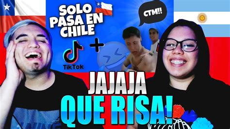 Argentinos Reaccionan A Solo Pasa En Chile Y Tik Tok 🇨🇱😂🇦🇷 Youtube