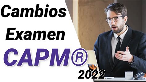 ¿estás Preparado Para El Nuevo Examen De Certificación Capm Pmi 2023