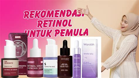 5 REKOMENDASI SERUM RETINOL YANG AMAN UNTUK PEMULA TERBAIK 2023 YouTube