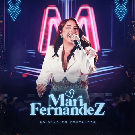 Mari Fernandez Ao Vivo Em Fortaleza Lyrics And Tracklist Genius