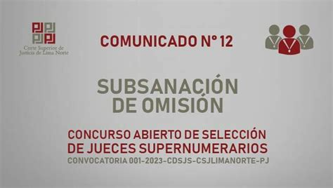 Comunicado N°12 Convocatoria N° 001 2023 Cdsjs Csjlimanorte Pj Campañas Corte Superior De