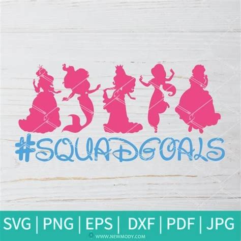 Disney Princesses Squadgoals Svg Disney Princess Squadgoals Png