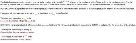 SOLVED The Cobb Douglas Production Function For A Particular Product