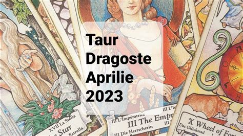 Tarot Horoscop Dragoste Taur Luna Aprilie Youtube