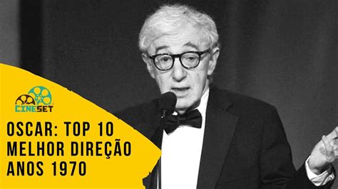 Oscar TOP 10 Ganhadores de Melhor Direção nos Anos 1970 YouTube