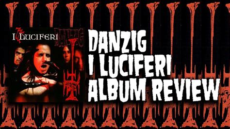 I Luciferi Is Danzig In Peak Form Danzig I Luciferi Album Review