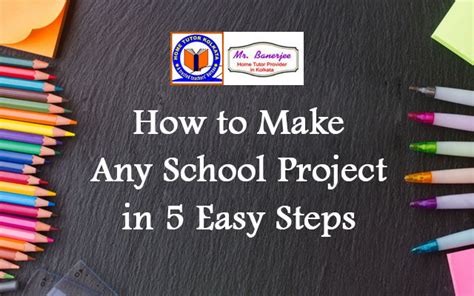 How to Make Any School Project in 5 Easy Steps