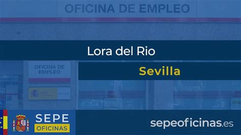 Oficina De Empleo En Lora Del Rio Sevilla