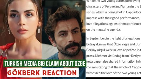 Turkish Media Big Claim About Özge yagiz Gökberk demirci Reaction