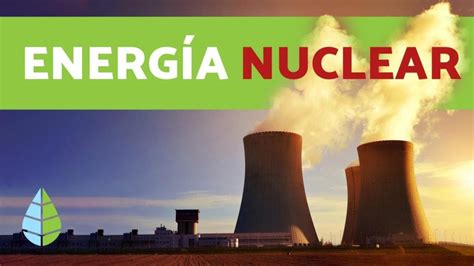 Ejemplos De Energia Nuclear