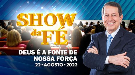 Show da Fé Deus é a fonte de nossa força YouTube