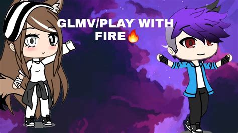 Play Wİth Fİre TÜrkÇeglmv Gacha Lİfe Youtube