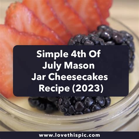 Simple Th Of July Mason Jar Cheesecakes Recipe