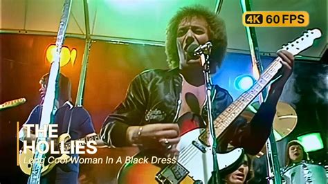 The Hollies Long Cool Woman In A Black Dress 4K 60FPS YouTube