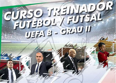 Cursos De Treinadores De Futebol E Futsal Associa O De Futebol De