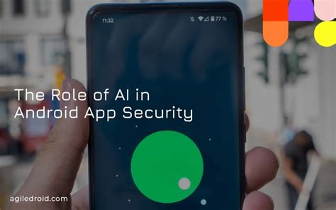 The Role Of Ai In Android App Security