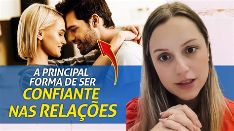 Como ser mais confiante nas relações Relacionamentos Psicologia