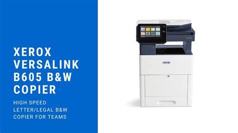 Xerox Versalink B605 B615 Monochrome Multifunction Printers Youtube