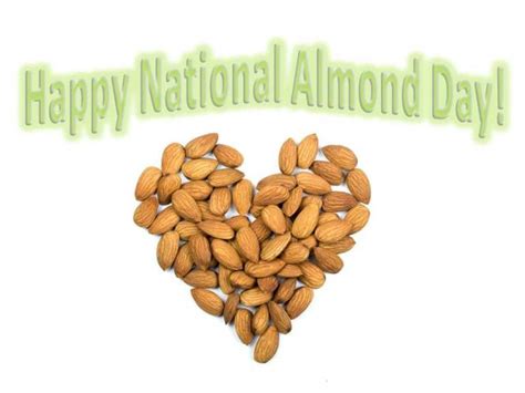 Celebrate National Almond Day Almond Recipes Almond Almond Benefits