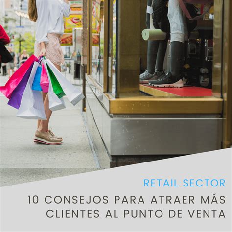 10 consejos para atraer más clientes al punto de venta