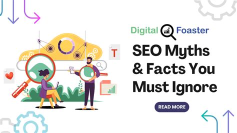 2023s Seo Reality Check Dismissing 10 Common Myths And Facts Digital Foaster