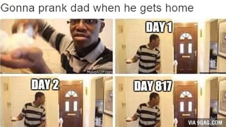 Gonna Prank Dad Memes Imgflip